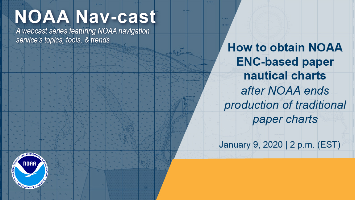 How to obtain NOAA ENC-based paper nautical charts, January 20, 2020