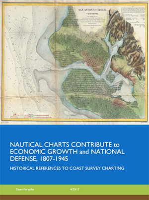 cover of report: Nautical Charts Contribute to Economic Growth and National Defense, 1807-1945