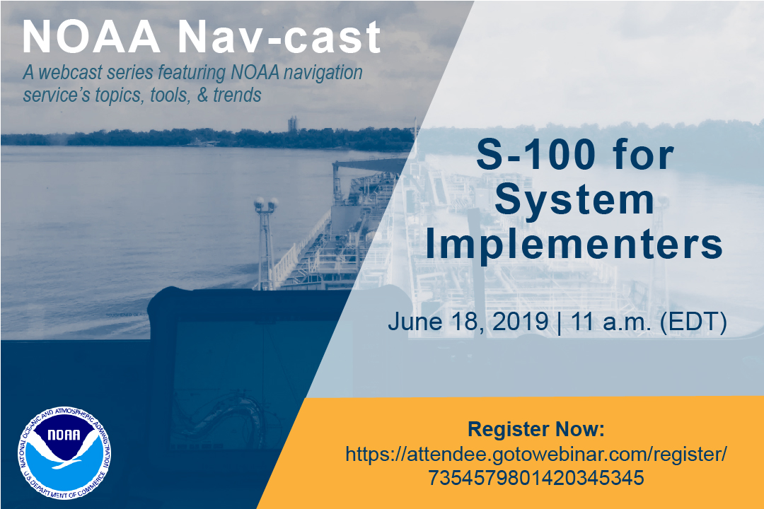 NOAA Nav-cast announcement for S-100 System Implementers presentation